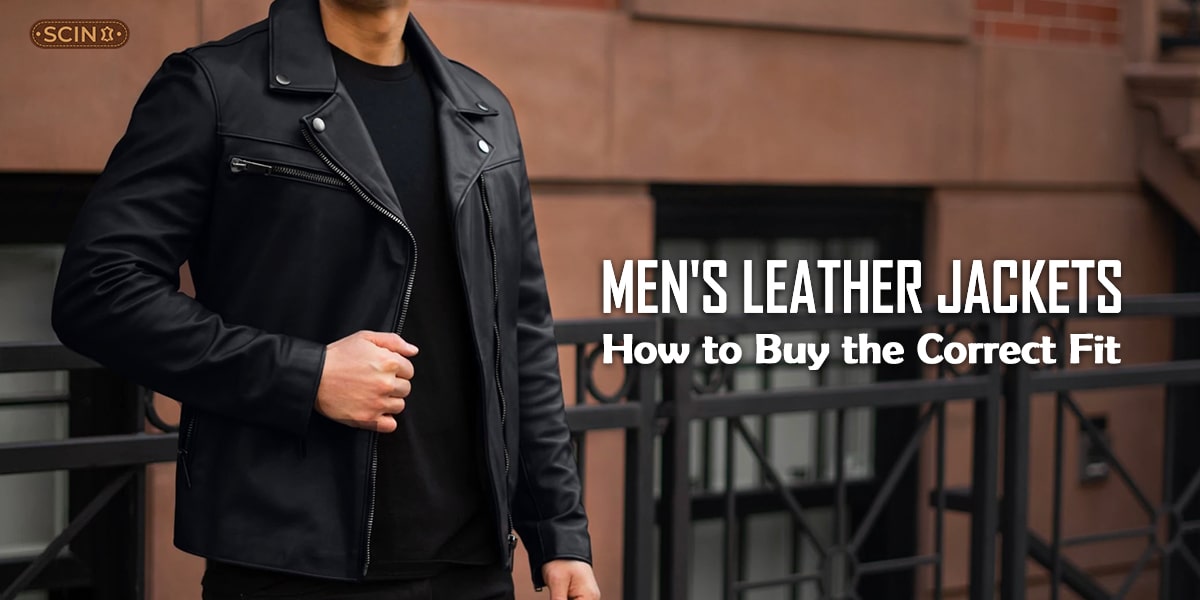 Men’s Leather Jackets: How to Buy the Correct Fit